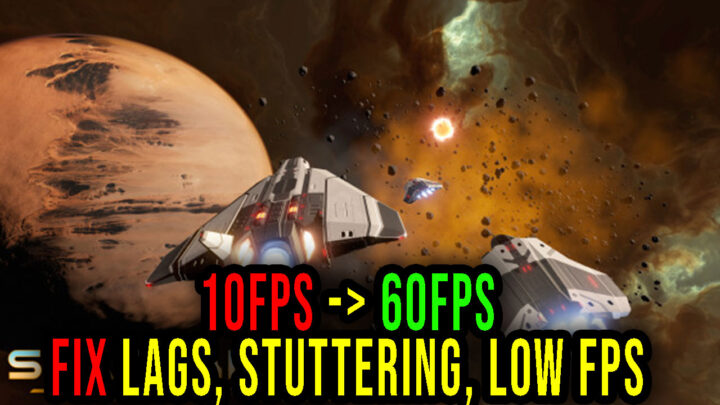 Space Reign – Lags, stuttering issues and low FPS – fix it!