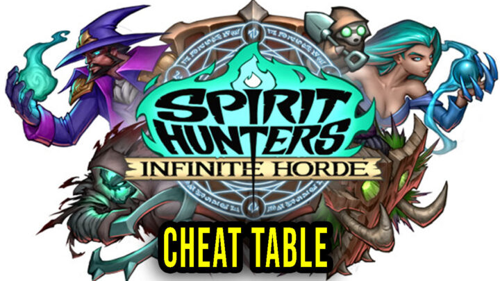 Spirit Hunters: Infinite Horde – Cheat Table for Cheat Engine