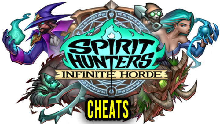 Spirit Hunters: Infinite Horde – Cheats, Trainers, Codes