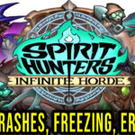Spirit Hunters Infinite Horde Crash