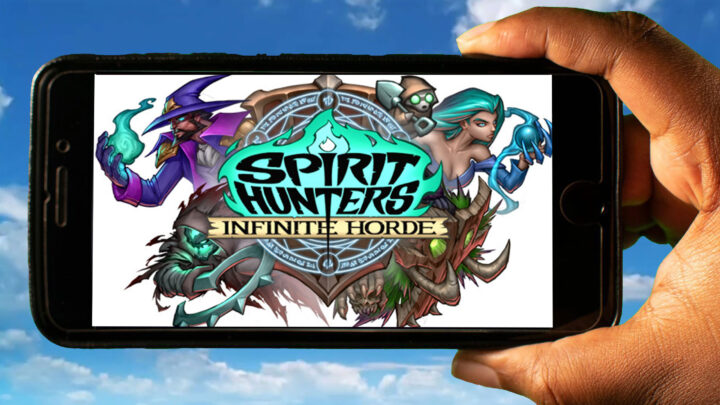Spirit Hunters: Infinite Horde Mobile – How to play on an Android or iOS phone?