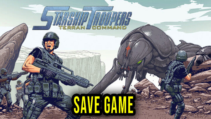 Starship Troopers: Terran Command – Save Game – location, backup, installation