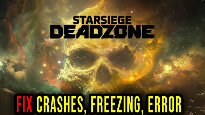 Starsiege: Deadzone – Crashes, freezing, error codes, and launching problems – fix it!