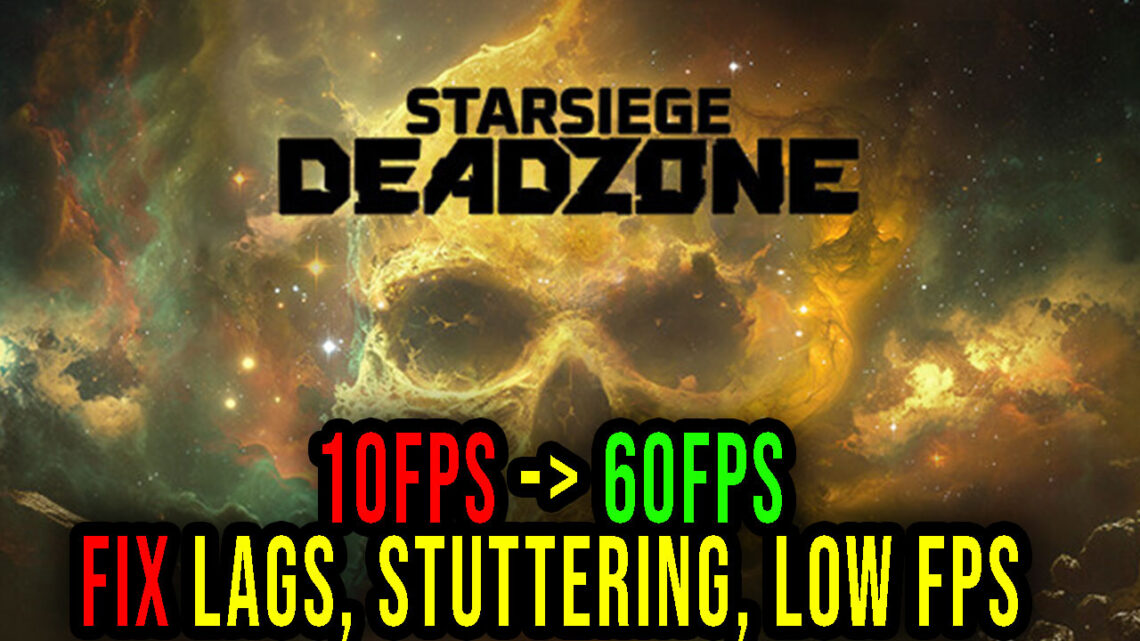 Starsiege: Deadzone – Lags, stuttering issues and low FPS – fix it!
