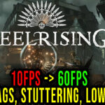 Steelrising - Lags, stuttering issues and low FPS - fix it!