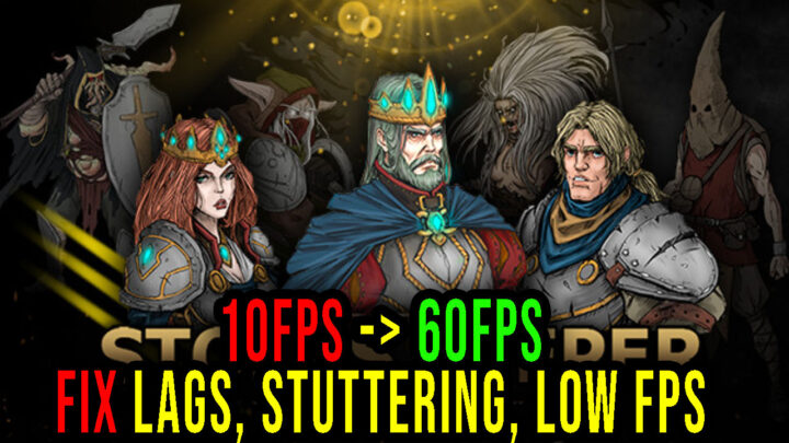 Stones Keeper – Lags, stuttering issues and low FPS – fix it!