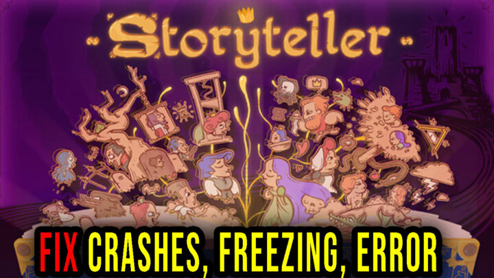 Storyteller – Crashes, freezing, error codes, and launching problems – fix it!