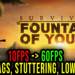 Survival-Fountain-of-Youth-Lag