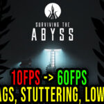 Surviving-the-Abyss-Lag