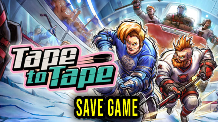 Tape to Tape – Save Game – location, backup, installation