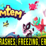 Temtem - Crashes, freezing, error codes, and launching problems - fix it!