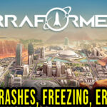 Terraformers - Crashes, freezing, error codes, and launching problems - fix it!