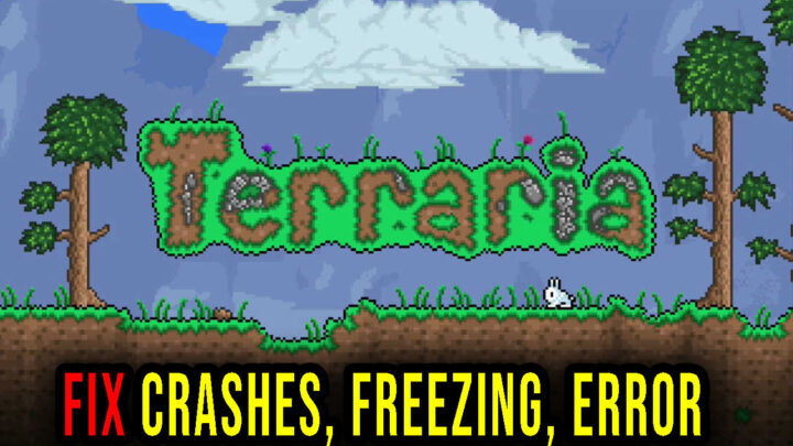 Terraria – Crashes, freezing, error codes, and launching problems – fix it!