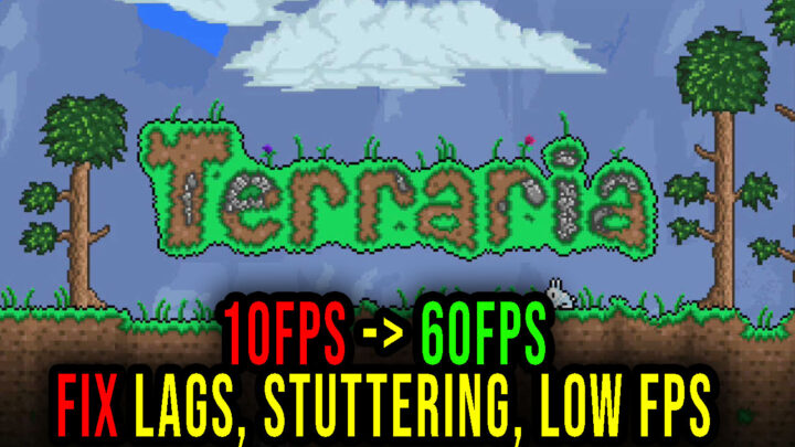Terraria – Lags, stuttering issues and low FPS – fix it!