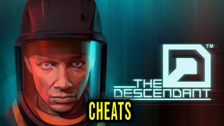 The Descendant – Cheats, Trainers, Codes