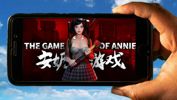 The Game of Annie Mobile – How to play on an Android or iOS phone?