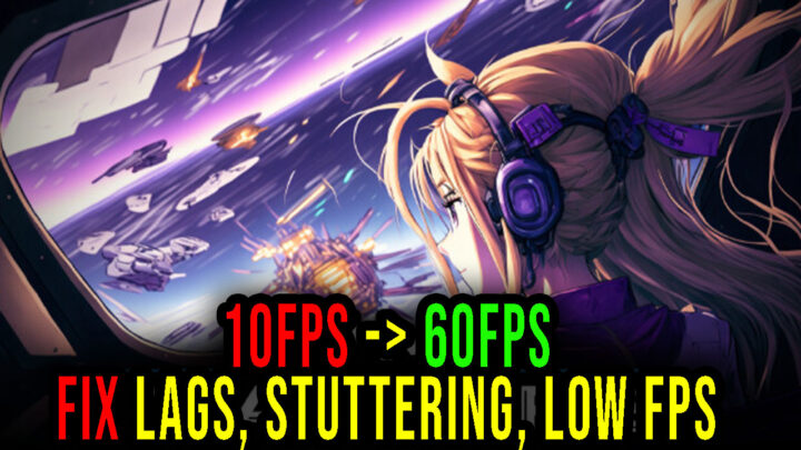 Time Wasters – Lags, stuttering issues and low FPS – fix it!
