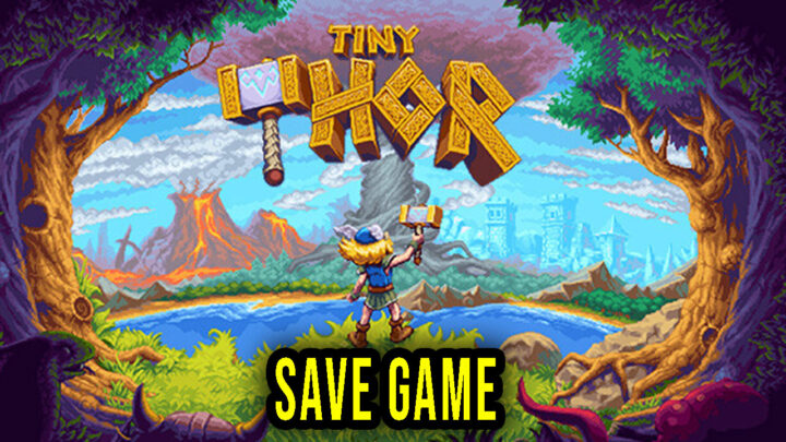 Tiny Thor – Save Game – location, backup, installation