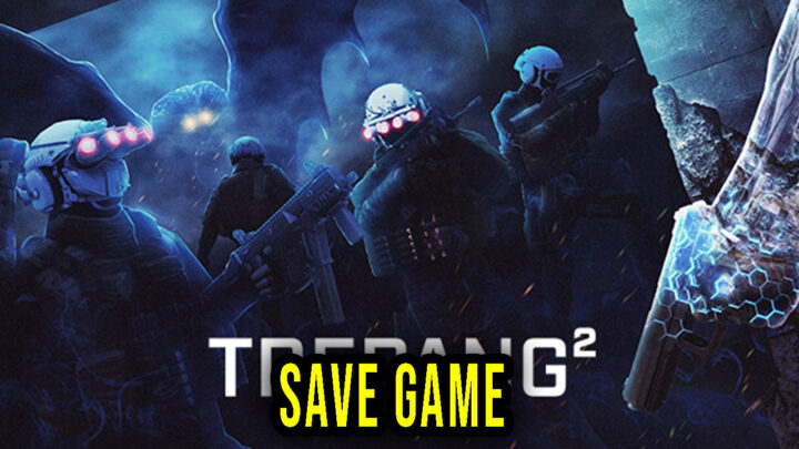 Trepang2 – Save Game – location, backup, installation