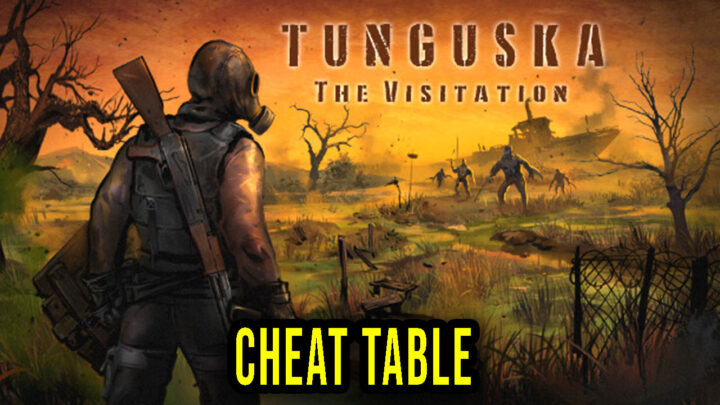 Tunguska: The Visitation – Cheat Table for Cheat Engine
