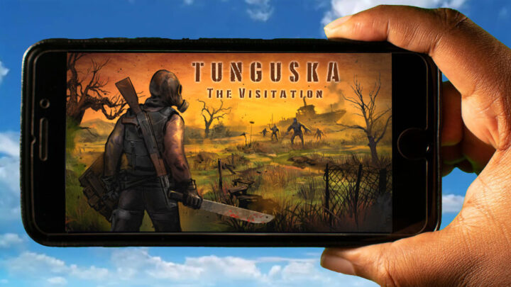 Tunguska: The Visitation Mobile – How to play on an Android or iOS phone?