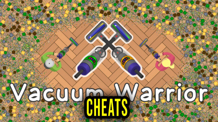 Vacuum Warrior – Cheats, Trainers, Codes