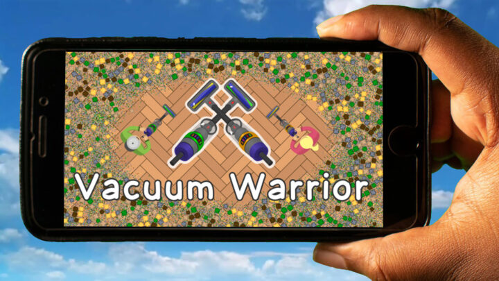 Vacuum Warrior Mobile – How to play on an Android or iOS phone?