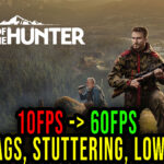 Way of the Hunter - Lags, stuttering issues and low FPS - fix it!