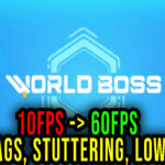 World-Boss-Lag