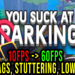 You-Suck-at-Parking-Lag