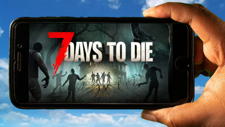 7 Days to Die Mobile – How to play on an Android or iOS phone?