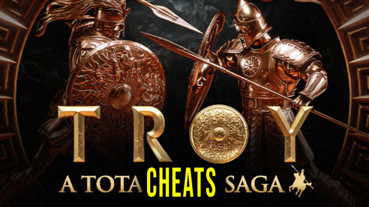 A Total War Saga: TROY – Cheats, Trainers, Codes