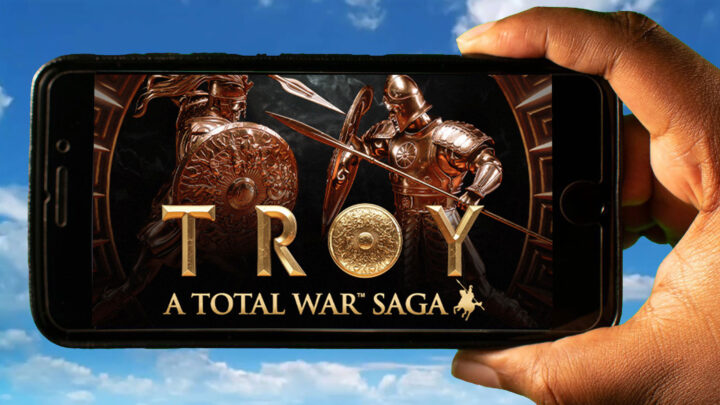 A Total War Saga: TROY Mobile – How to play on an Android or iOS phone?