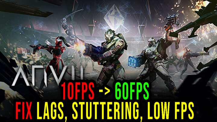 ANVIL – Lags, stuttering issues and low FPS – fix it!