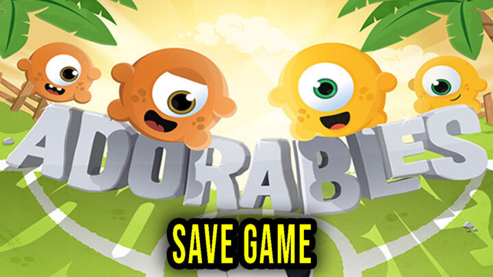 Adorables – Save Game – location, backup, installation