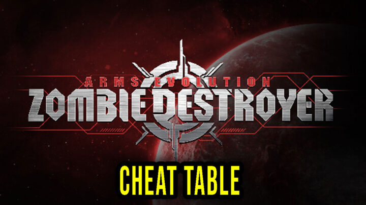 Arms Evolution: ZOMBIE DESTROYER – Cheat Table for Cheat Engine