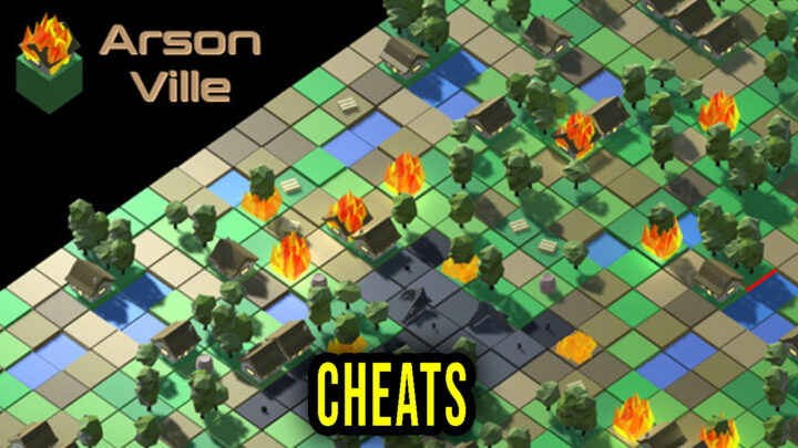 ArsonVille – Cheats, Trainers, Codes