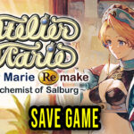 Atelier Marie Remake The Alchemist of Salburg Save Game