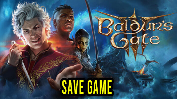 Baldur’s Gate 3 – Save Game – location, backup, installation