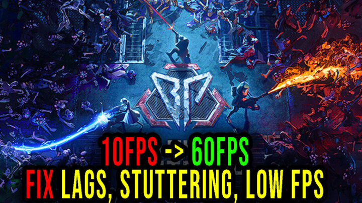 Blackout Protocol – Lags, stuttering issues and low FPS – fix it!
