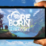 Coreborn Nations of the Ultracore Mobile