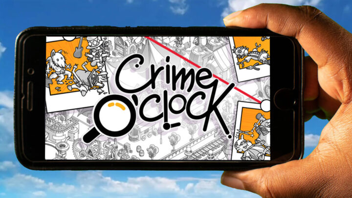 Crime O’Clock Mobile – How to play on an Android or iOS phone?