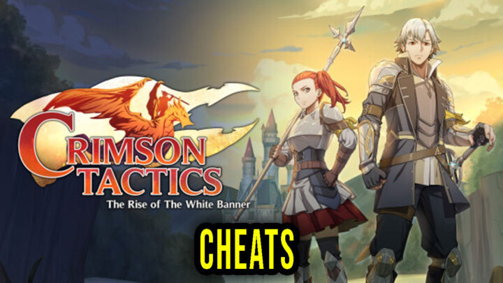 Crimson Tactics: The Rise of The White Banner – Cheats, Trainers, Codes