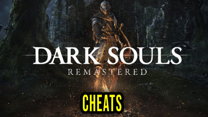Dark Souls: Remastered – Cheats, Trainers, Codes