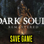 DARK SOULS REMASTERED Save Game