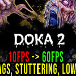 DOKA 2 KISHKI EDITION Lag