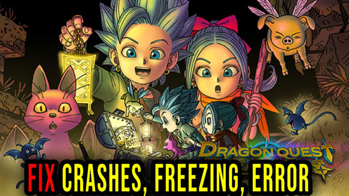 DRAGON QUEST TREASURES – Crashes, freezing, error codes, and launching problems – fix it!
