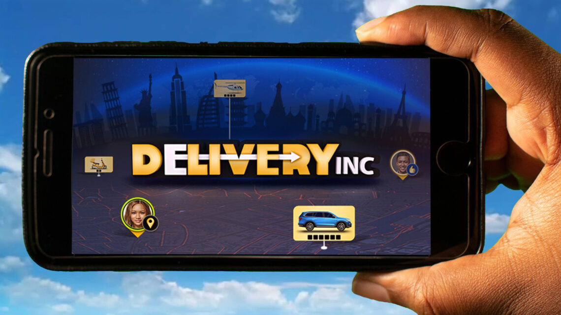 Delivery INC Mobile – How to play on an Android or iOS phone?