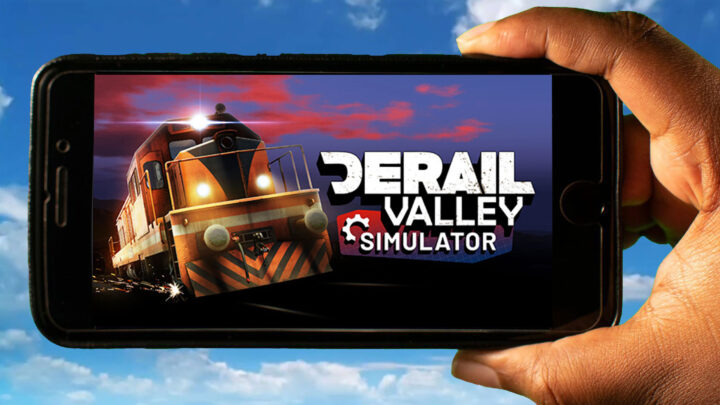 Derail Valley Mobile – How to play on an Android or iOS phone?