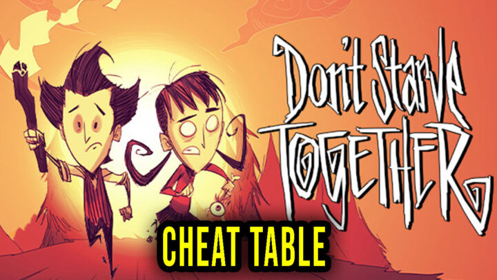 Don’t Starve Together – Cheat Table for Cheat Engine